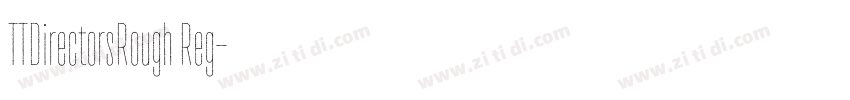 TTDirectorsRough Reg字体转换